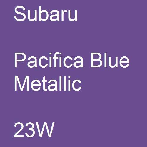 Subaru, Pacifica Blue Metallic, 23W.